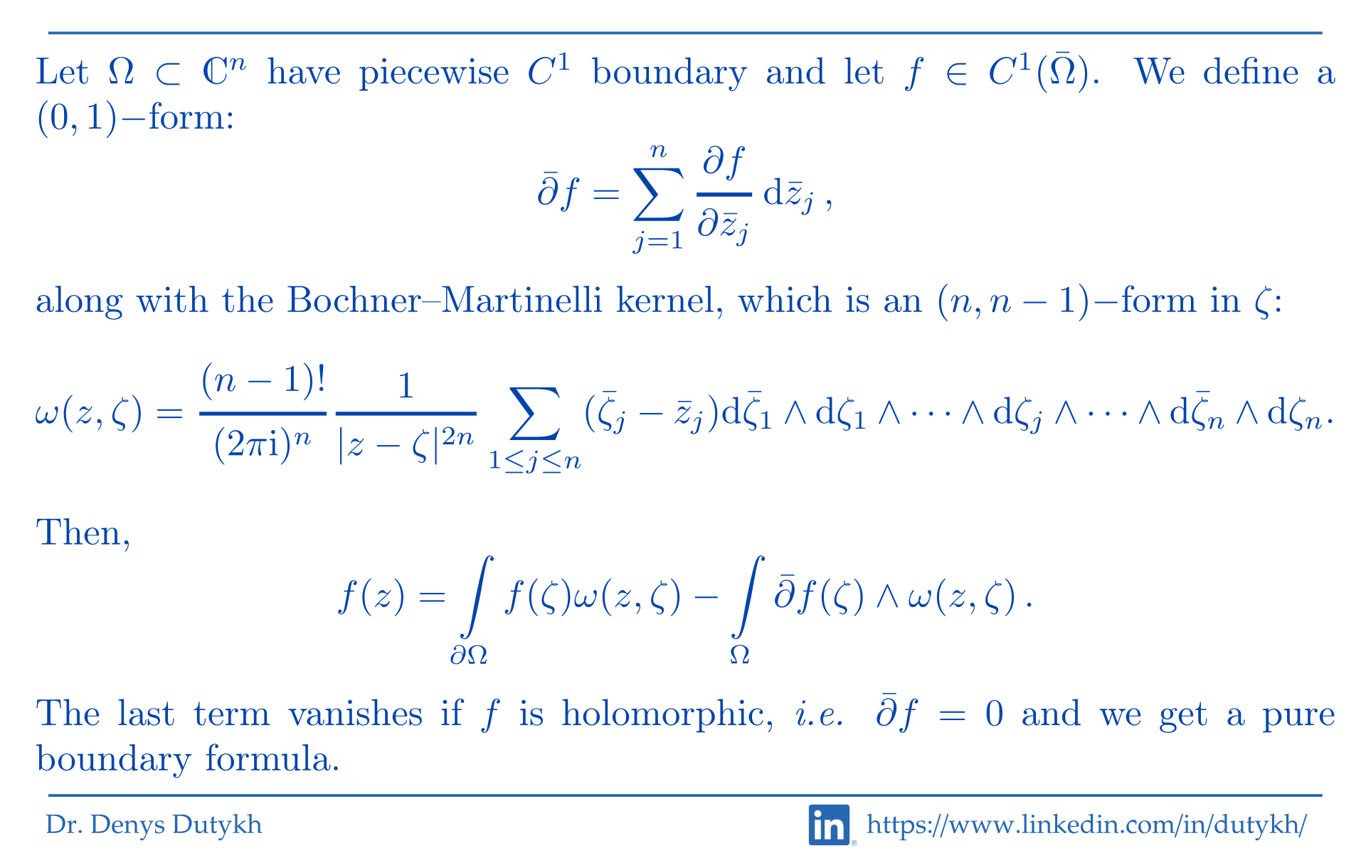The Bochner–Martinelli formula: a universal (n, n-1) kernel reproducing f from its boundary values, with a volume term that vanishes precisely when f is holomorphic.